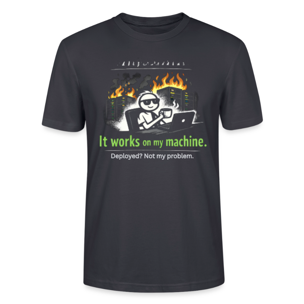 It Works On My Machine T-Shirt – Programmierer Humor Nerd Developer Shirt – Coding Geschenk für IT & Software Entwickler - India Ink Grey