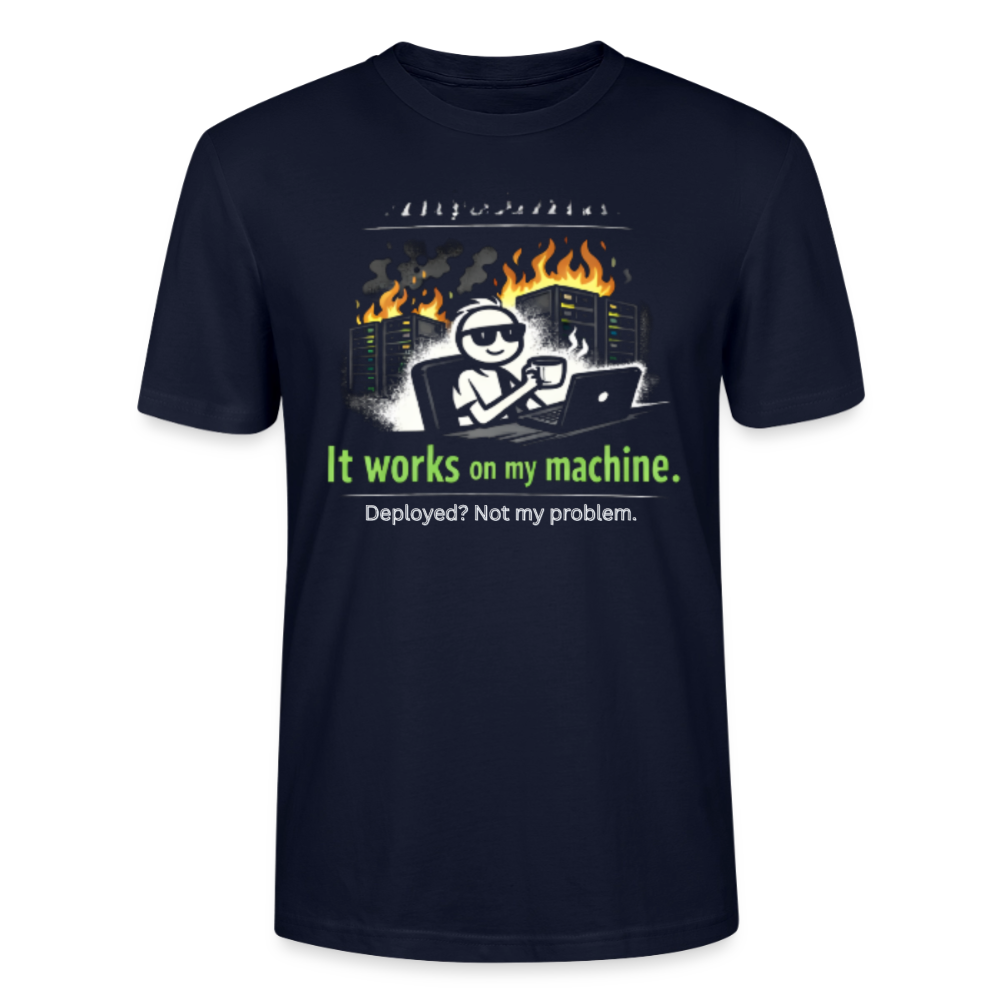 It Works On My Machine T-Shirt – Programmierer Humor Nerd Developer Shirt – Coding Geschenk für IT & Software Entwickler - navy