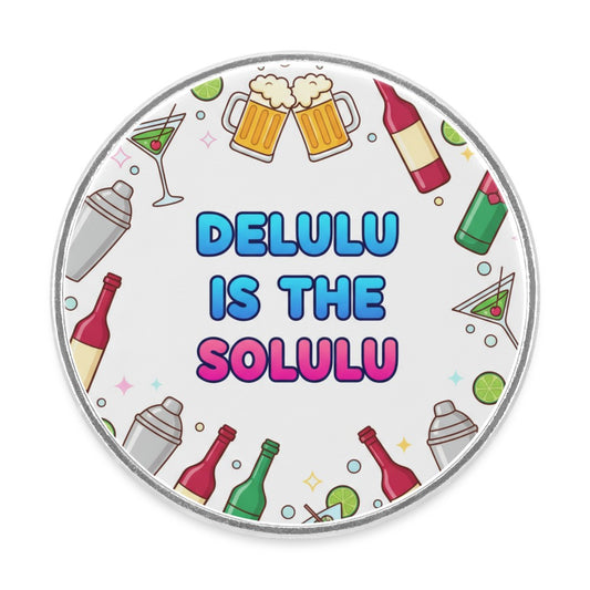 Delulu is the Solulu Kühlschrankmagnet mit minimalistischem Typografie Design