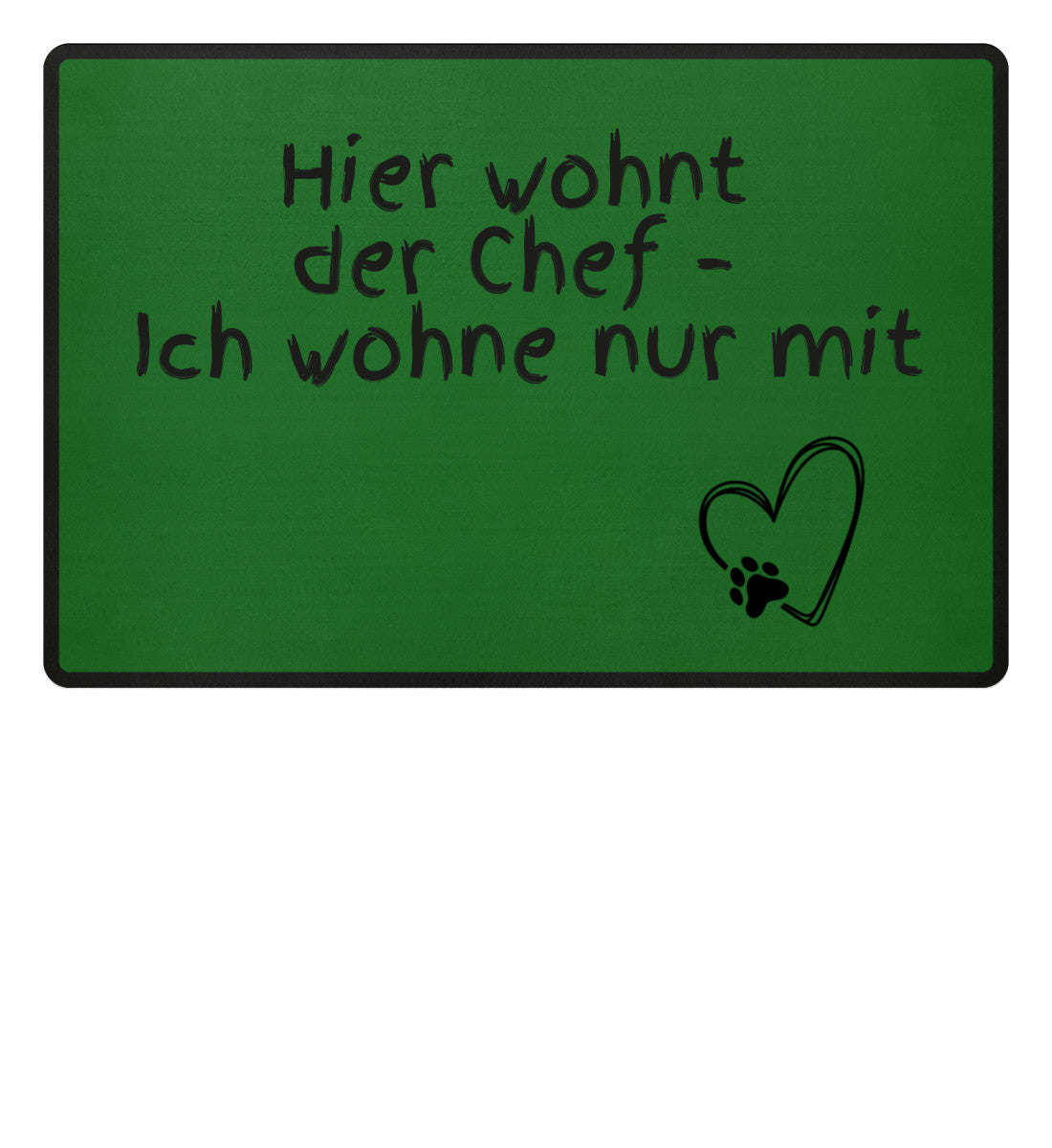 Lustige Fußmatte als Geschenkidee zum Einzug mit Spruch „Hier wohnt der Chef“ - grün