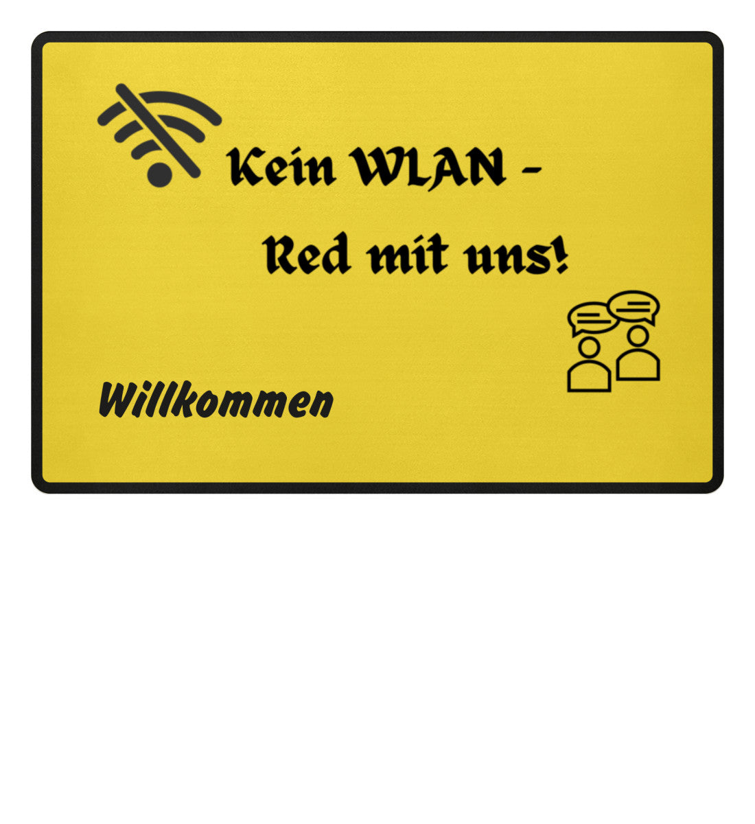 Fußmatte „Kein WLAN – Red mit uns“ als originelle Geschenkidee - gelb