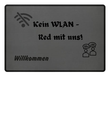 Grau-Fußmatte mit Spruch „Kein WLAN – Red mit uns“