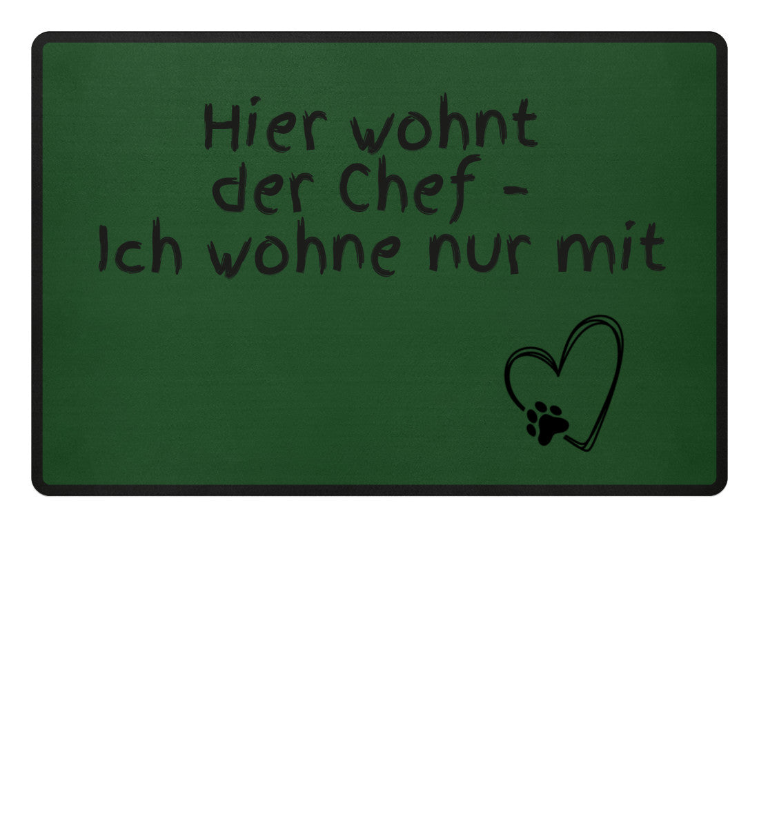Lustige Haustür Deko mit Fußmatte „Hier wohnt der Chef – Ich wohne nur mit“