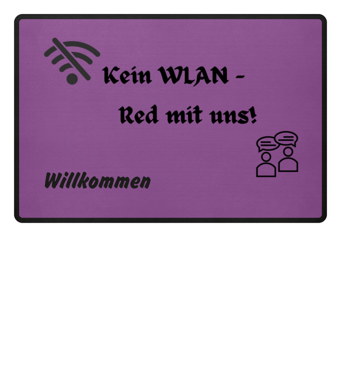 Purple-Willkommens-Fußmatte mit Spruch „Kein WLAN – Red mit uns“